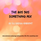 The 80s 90s Something Mix