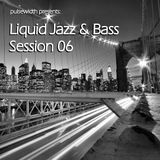 Liquid Jazz & Bass Session 06