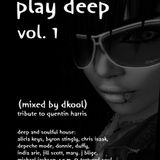 Play Deep Vol. 1: Tribute to Quentin Harris