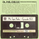 Mix Tape Radio | EPISODE 053