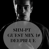 SHM-PT Guest Mix 1#: Deepblue