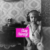 Stay Thirsty Episode 46