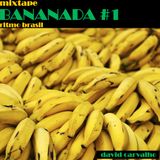 MIXTAPE BANANADA RITMO BRASIL #1