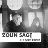 Zolin Sagt 012: Ecke Prenz - 06.11.2012