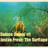 Dainos Dainai #1 Justas Fresh: The Surftape