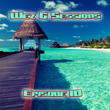 Wez G Sessions Episode 10