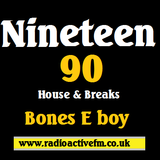 OLD SKOOL - Ninteen 90 - Bones E boy . RadioactiveFM