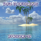 Wez G Sessions Episode 19