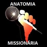 ANATOMIA MISSIONÁRIA