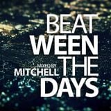 Mitchell - Beat-ween the days #015