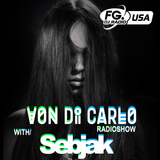 Von Di Carlo Radioshow @ RADIO FG USA #9 w/ Sebjak Guest Mix