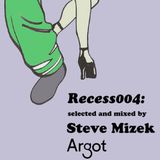 Recess004: Mixed by Steve Mizek