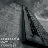Monktec - Machwerk Oktober Podcast