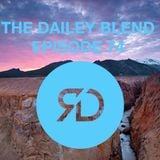 THE DAILEY BLEND | EPISODE 74