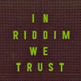 In Riddim We Trust Vol.2