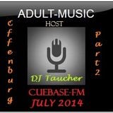 DJ Taucher - ADULT MUSIC RADIO SHOW- July 2014