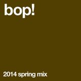 bop!, 2014 spring mix
