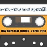 Low Amps Flat Tracks 2 Apr 2013 - COVER VERSIONS special