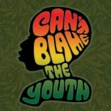 Can't Blame The Youth