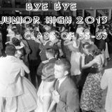 Bye Bye Junior High 2013: Class of 1955-1965. An Appetizer