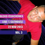 DJ Alexey Issachenko Live @ Cathouse 22 Nov 2013 volume 3