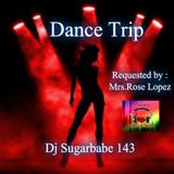 Dance Trip ( Mrs Rose Request )