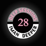 Deep Sessions Radioshow | Episode 28 | by Iman Deeper