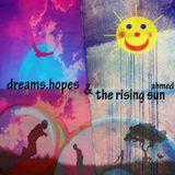 dreams.hopes & the rising sun