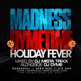 MADNESSDYMETIME #HolidayFever