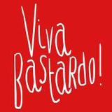 Viva Bastardo September 2013 Show