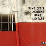 Suvo Oko's Ambient Brazil Mixtape