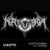 Mantis Radio 162 + Northumbria feat. Famine