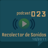 RECOLECTOR DE SONIDOS 023 - 10/2011