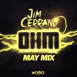 Jim Cerrano - OHM (May Mix)