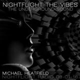 Michael Heatfield - Nightflight The Vibes 09-01-16 Nightflight Radio