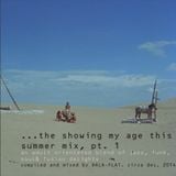 ...the summer of showing my age mix, pt.1