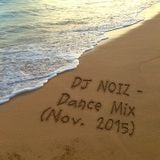 DJ NOIZ - Dance Mix (Nov. 2015)