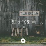 Factory Mixtape #4 - Folk