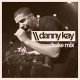 Drake Mix Danny Kay - 270815