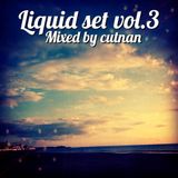 liquid set vol.3 - mixed by cutnan