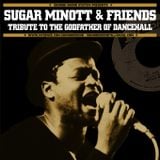 Sugar Minott & Friends - Tribute To The Godfather Of Dancehall