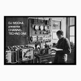 Dj Mooka - Channel Techno One