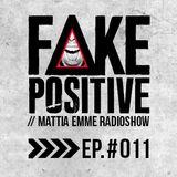 Fake Positive - Mattia Emme RadioShow 011