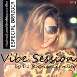 Vibe Session Especial Brazuca by Rodrigo Carvalho