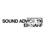Sound Advice 106: EIKNARF