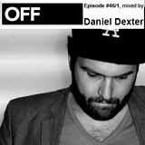 OFF Recordings Podcast Episode #46-1, mixed by Daniel Dexter