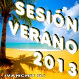 SESIÓN VERANO 2013 - IVANCHU DJ