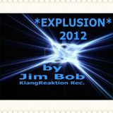*EXPLOSION 2012* by Jim Bob - KangReaktion Rec.