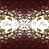 She Started !t Mix