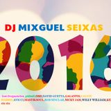 DJ MIXGUEL SEIXAS IN THE MIX... ESPECIAL FIM DE ANO